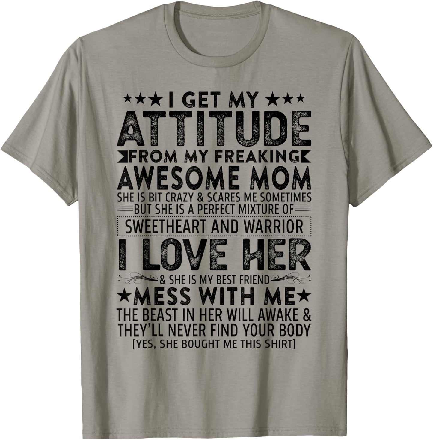 I Get My Attitude From My Freaking Awesome Mom Mothers Gift T-Shirt - T-Shirt | Sand