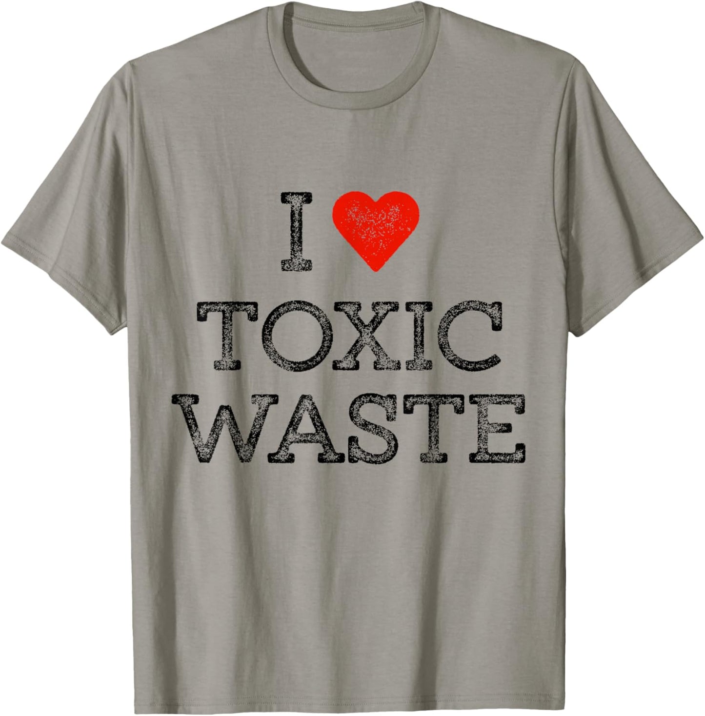 I Love Toxic Waste Shirt Red Heart Classic 80's Movie T-Shirt - T-Shirt | Sand