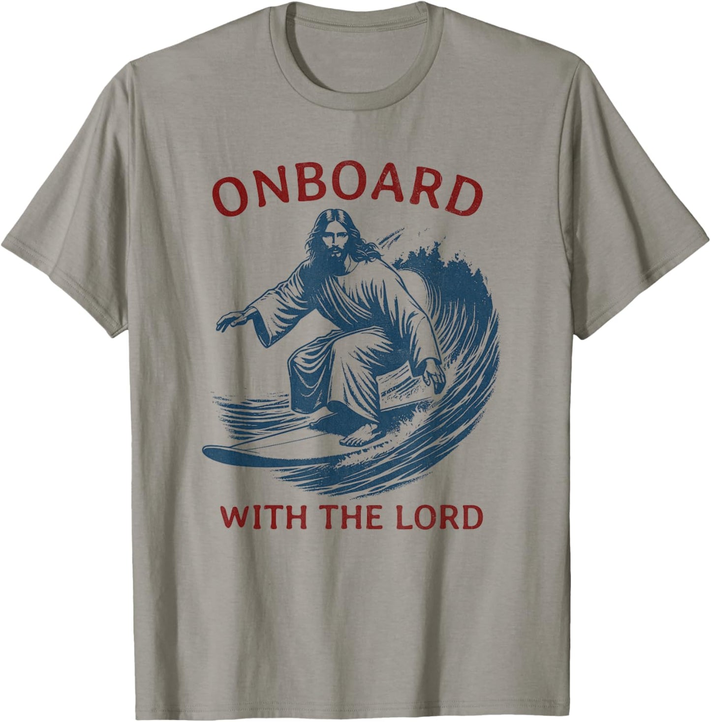 Onboard with The Lord - Christian Faith Surfer on Surfboard T-Shirt - T-Shirt | Sand
