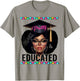 Pretty Black Educated Powerful African American Woman Pride T-Shirt - T-Shirt | Sand