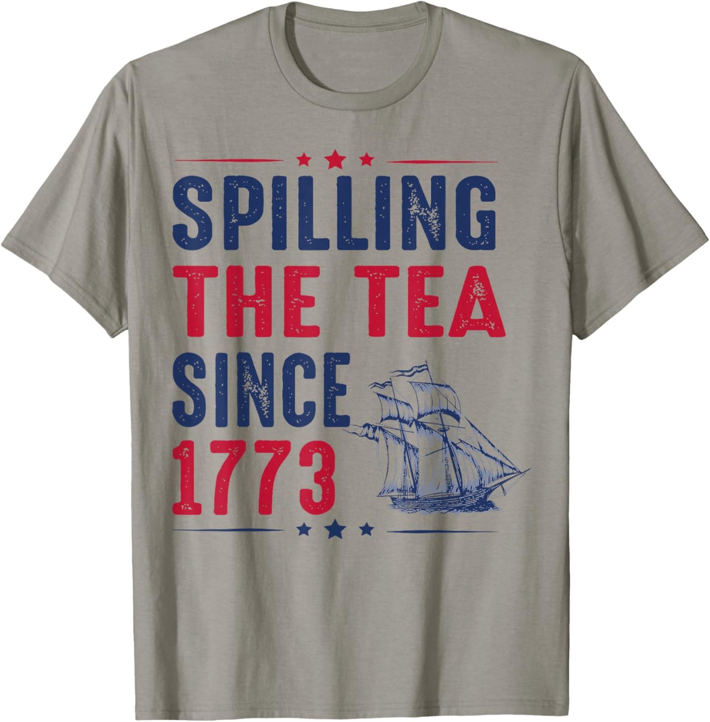 Spilling The Tea Since 1773 4th Of July T-Shirt - T-Shirt | Sand