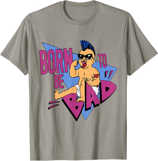 Born to be Bad Shirt T-Shirt - T-Shirt | Sand