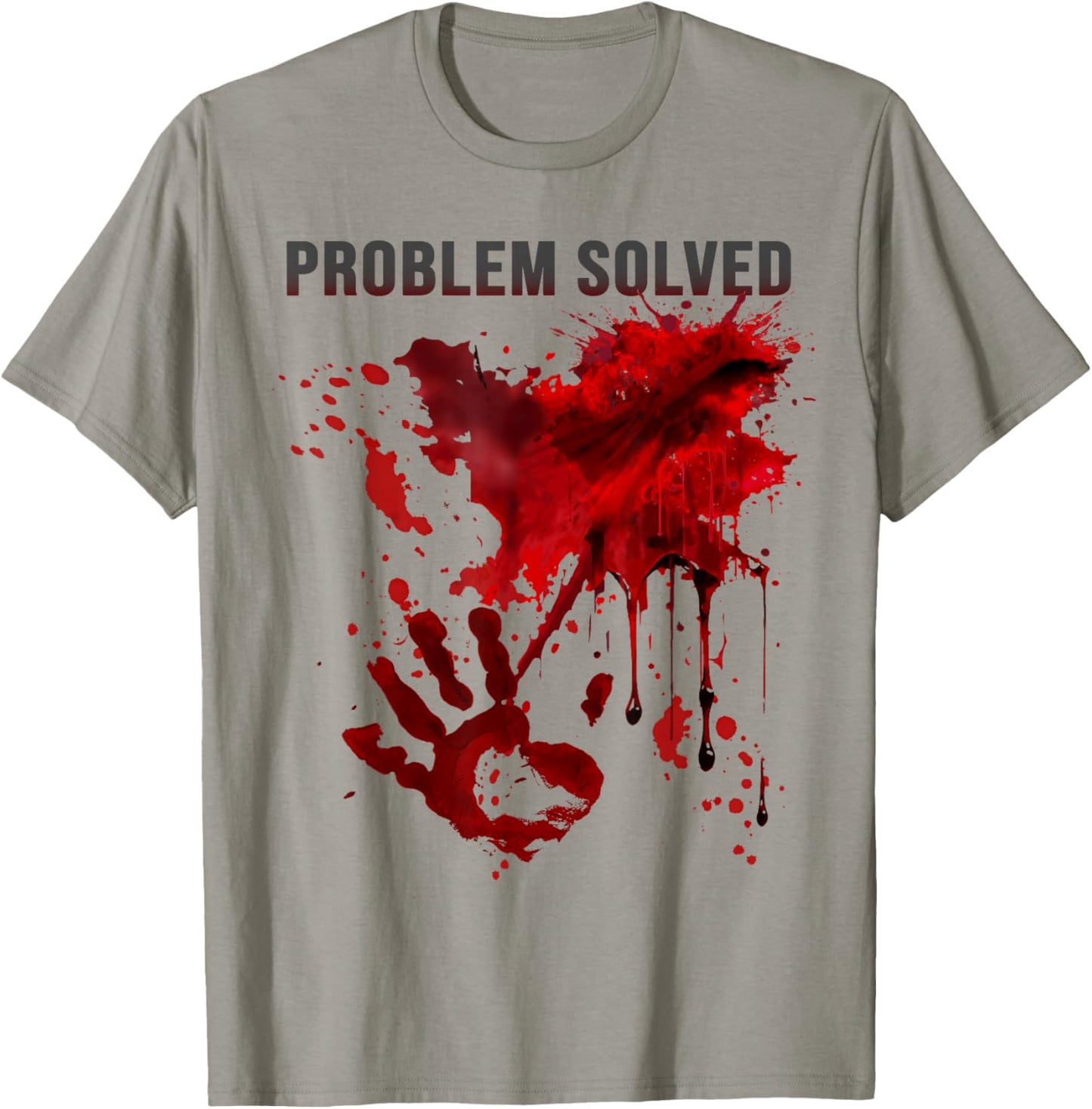 Problem Solved Bloody Shirt Blood Stained Blood Splatter T-Shirt - T-Shirt | Sand