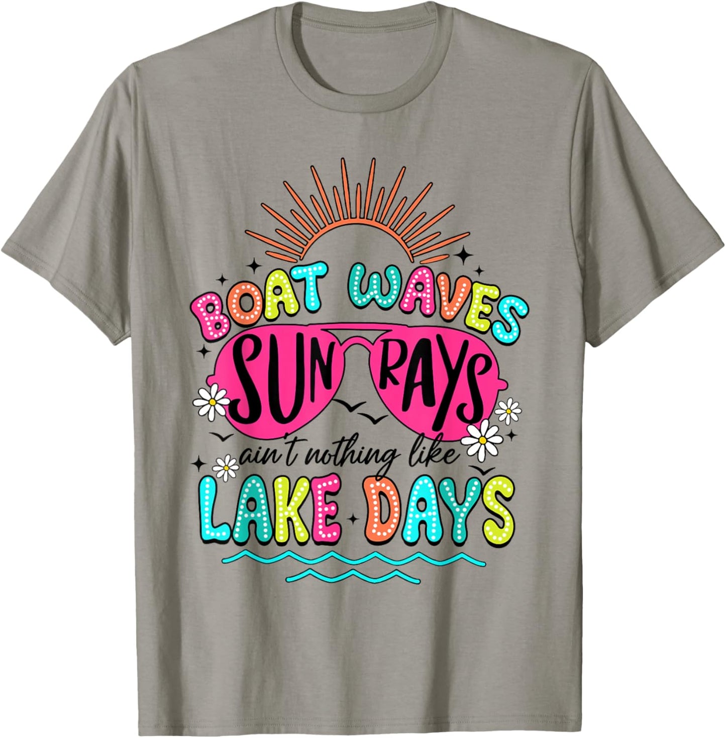 Boat Wave Sun Rays Ain't Nothing Like Lake Days Summer T-Shirt - T-Shirt | Sand