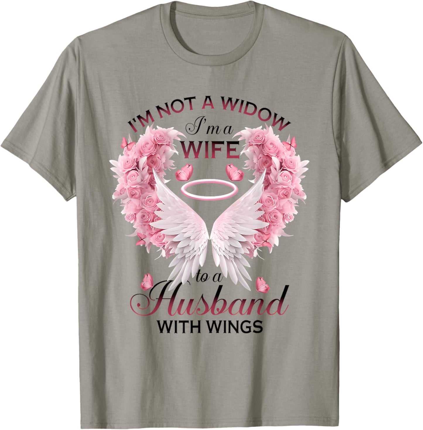 I'm Not A Widow I'm A Wife To A Husband With Wings Butterfly T-Shirt - T-Shirt | Sand