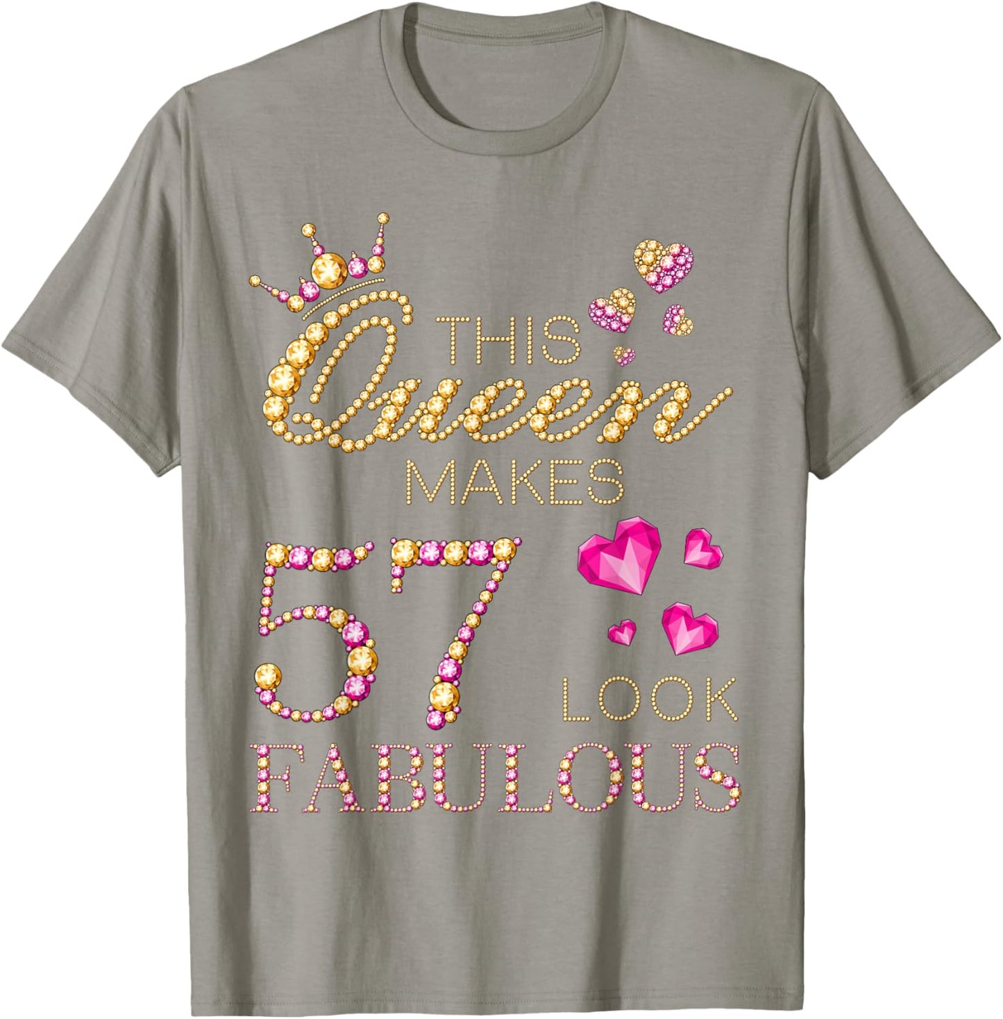 This Queen Makes 57 Look Fabulous 57 Years Old 57th Birthday T-Shirt - T-Shirt | Sand