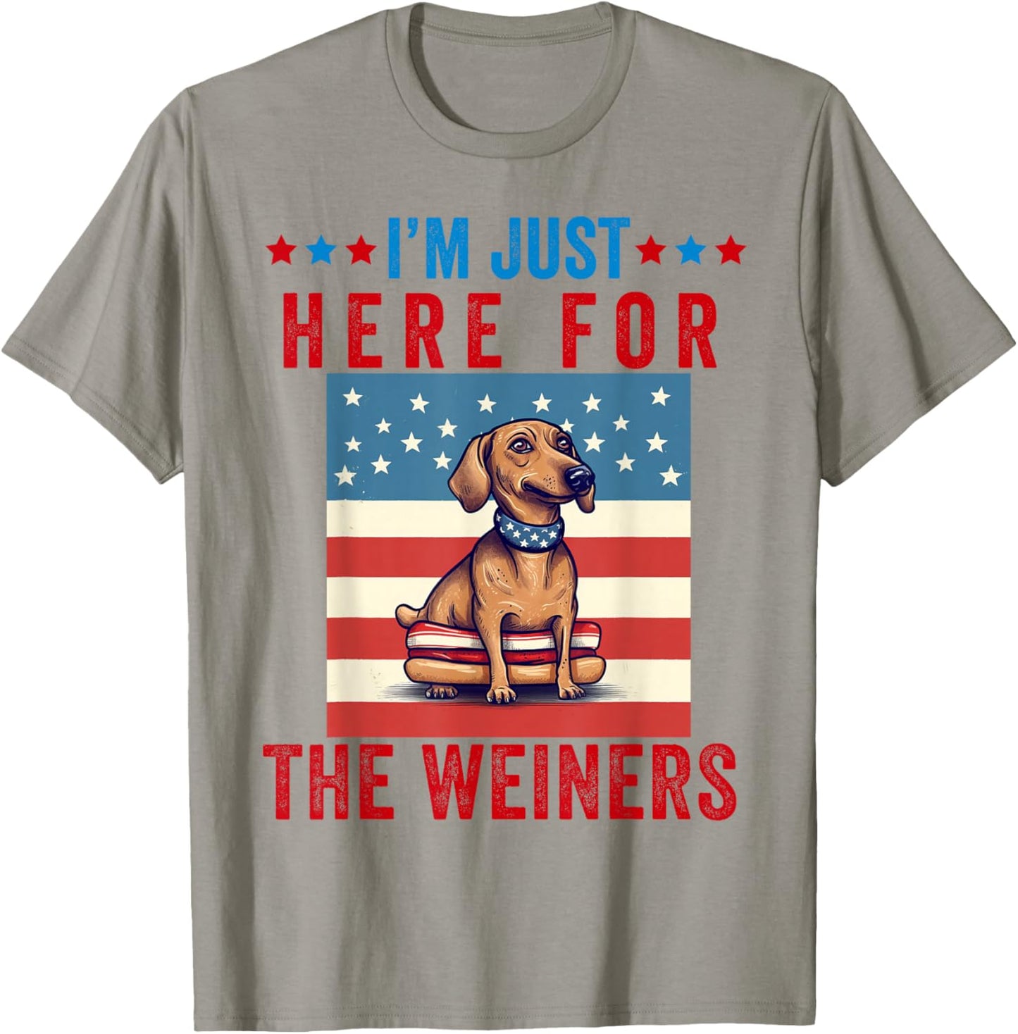 I'm Just Here For Weiners Funny 4th July Hot Dog Sausage T-Shirt - T-Shirt | Sand