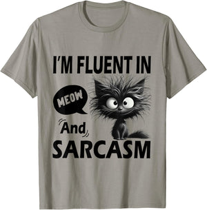 Funny Cat Meow Sarcasm Im Fluent in Meow and Sarcasm Women T-Shirt - T-Shirt | Sand