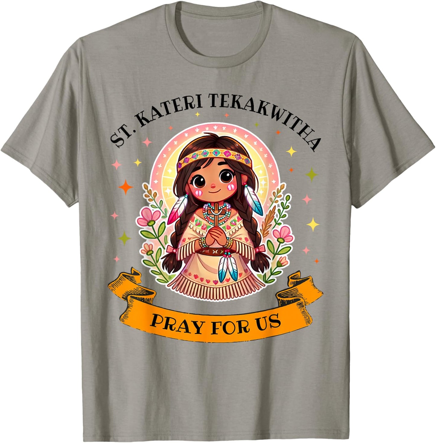 St. Kateri Tekakwitha Catholic Saint Pray for Us for Kids T-Shirt - T-Shirt | Sand