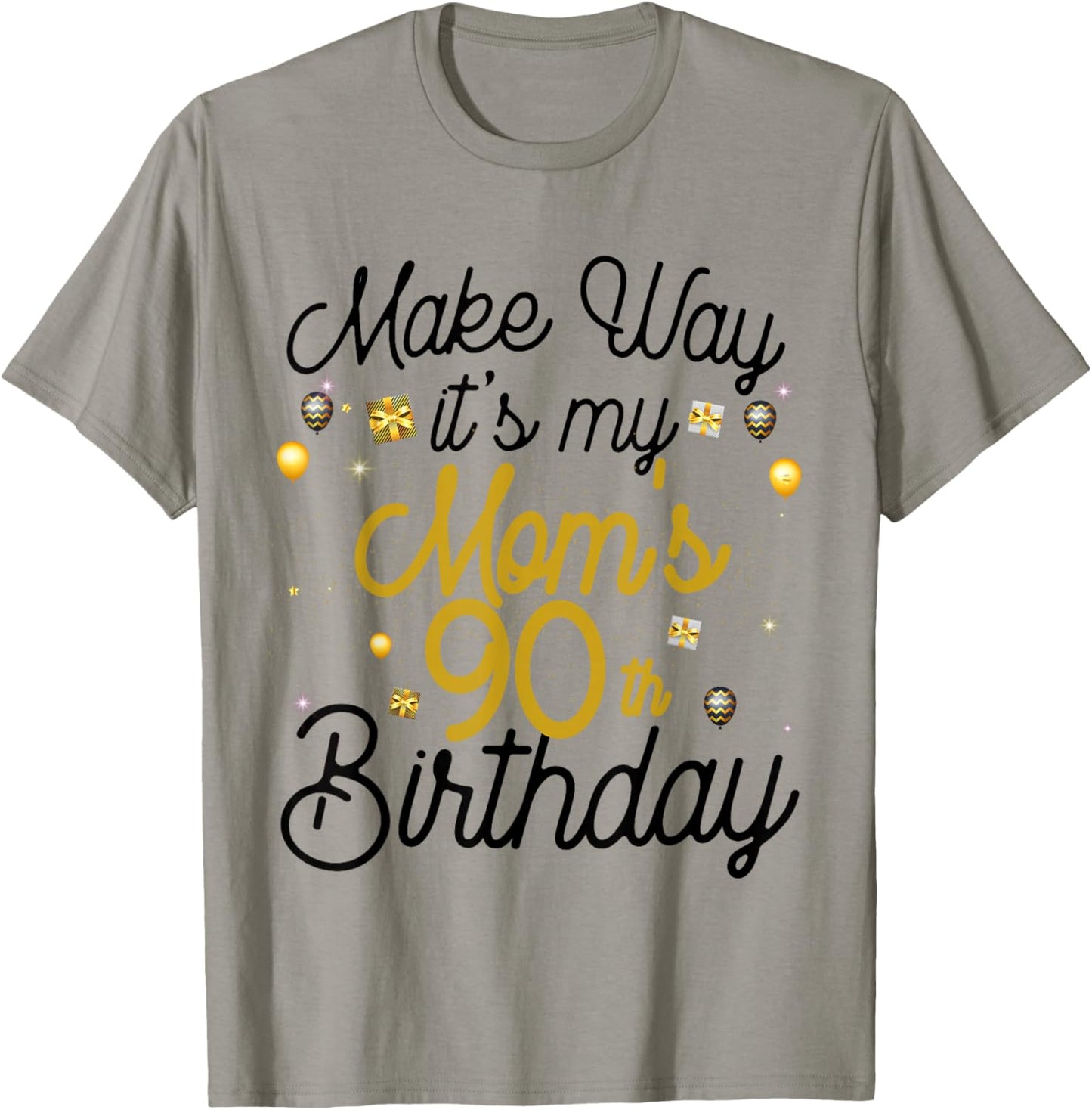 90 Year Old Mom Birthday It's My Mom's 90th Birthday T-Shirt - T-Shirt | Sand