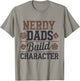 Nerdy Dads Build Character RPG Dice Funny GM Gear T-Shirt - T-Shirt | Sand