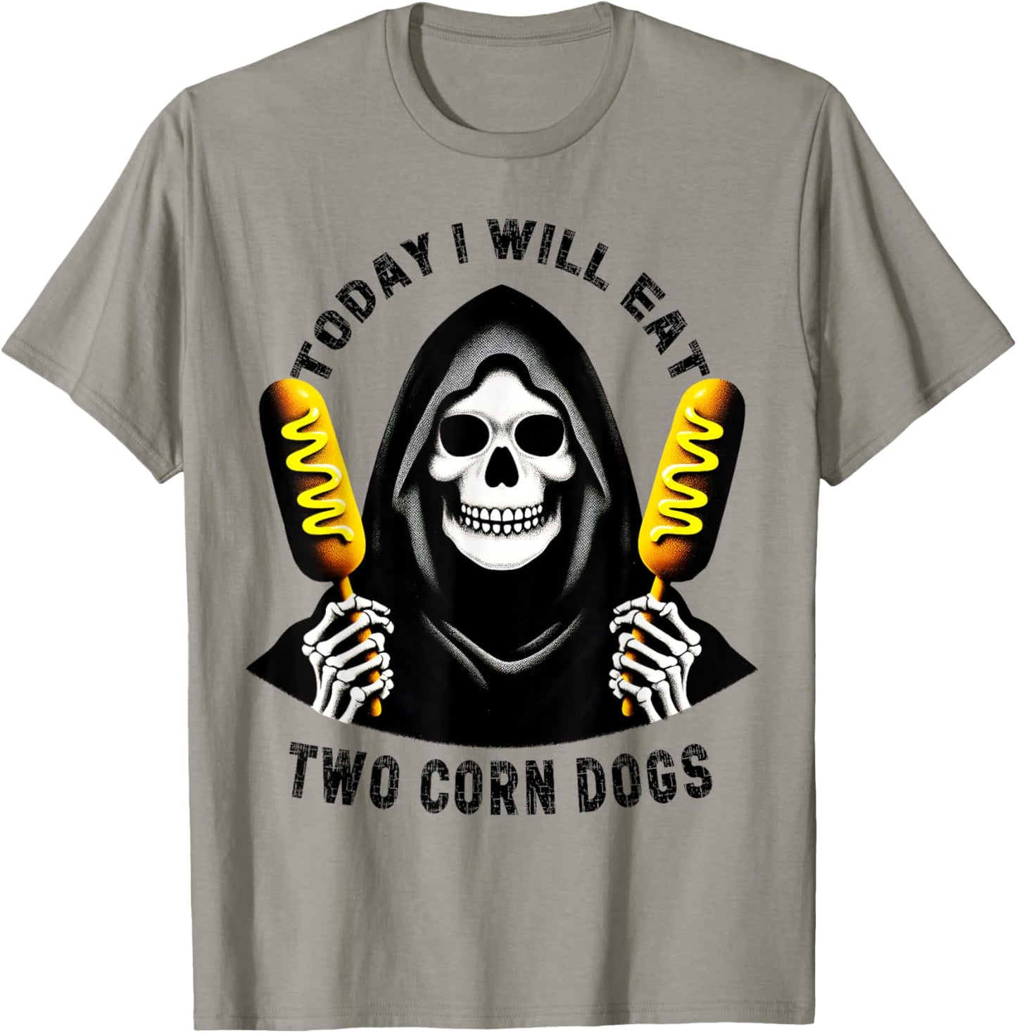 Today I Will Eat Two Corn Dogs Skeleton Silly Meme Funny T-Shirt - T-Shirt | Sand