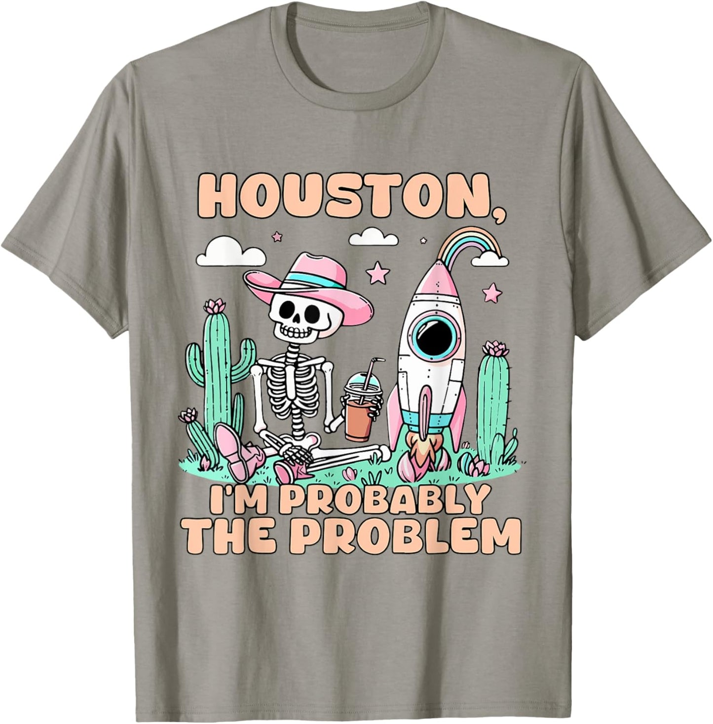 Houston I'm Probably The Problem T-Shirt - T-Shirt | Sand