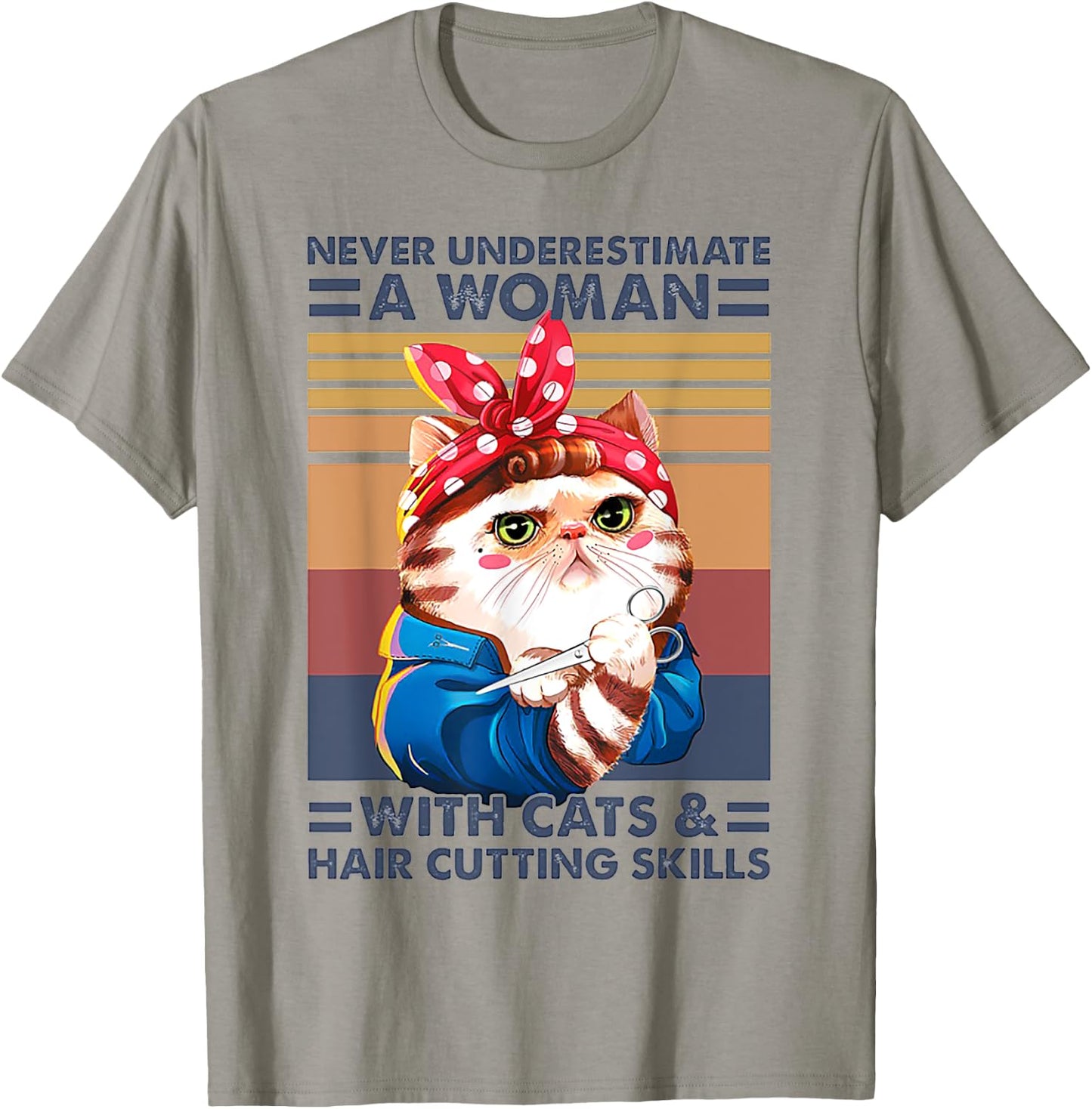 Never Underestimate A Woman With Cats And Hair Cutting T-Shirt - T-Shirt | Sand
