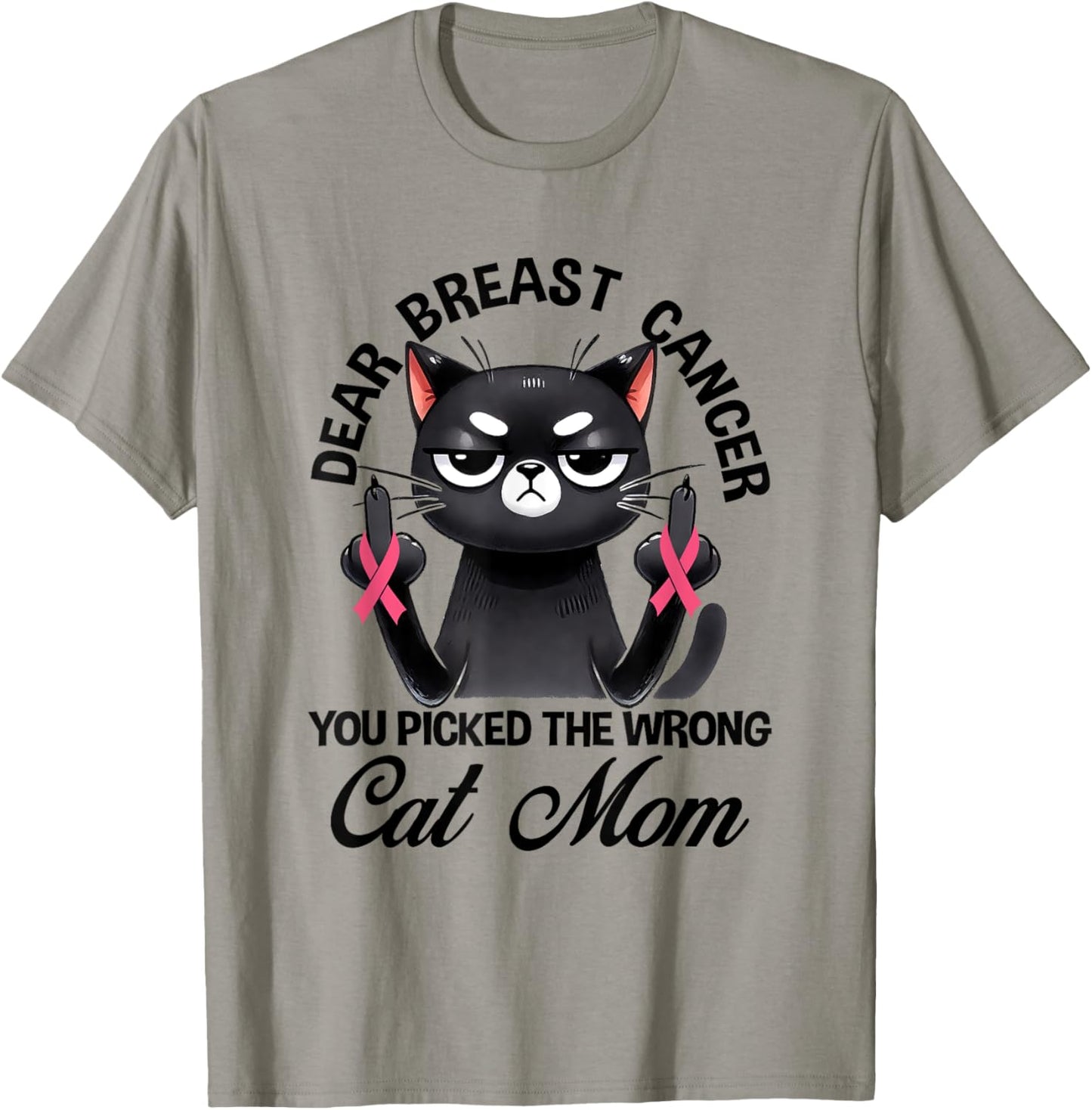 Dear Breast Cancer You Picked The Wrong Cat Breast Cancer Women Kids T-Shirt - T-Shirt | Sand