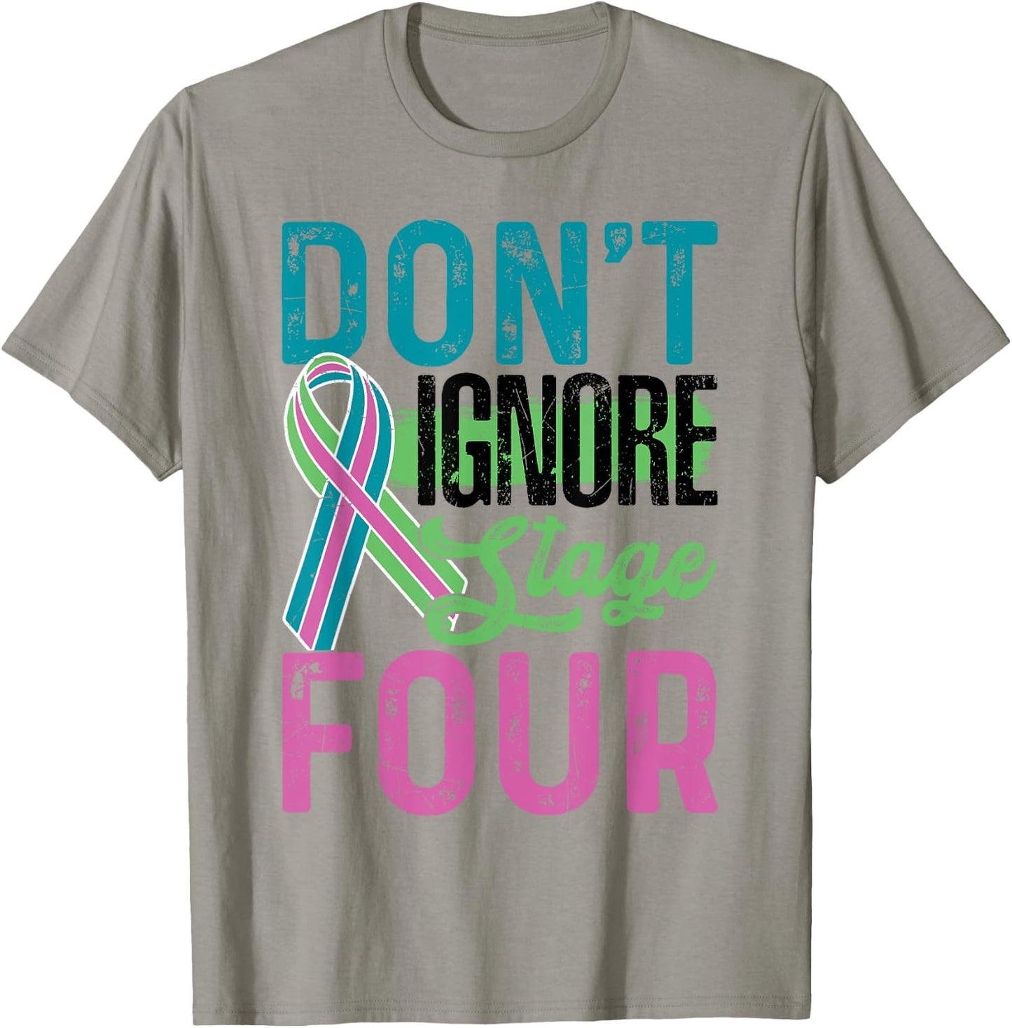 Don't Ignore Stage Four Metastatic Breast Cancer Awareness T-Shirt - T-Shirt | Sand