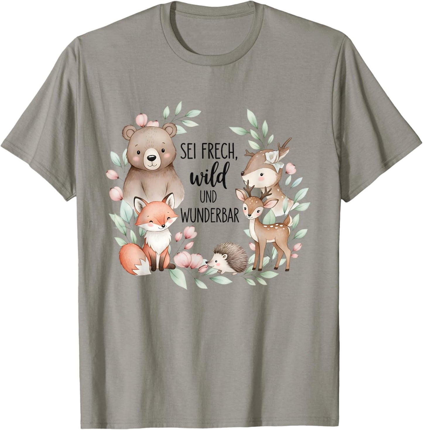 Sei Frech Wild Wunderbare Waldtiere Spruch Motiv T-Shirt - T-Shirt | Sand