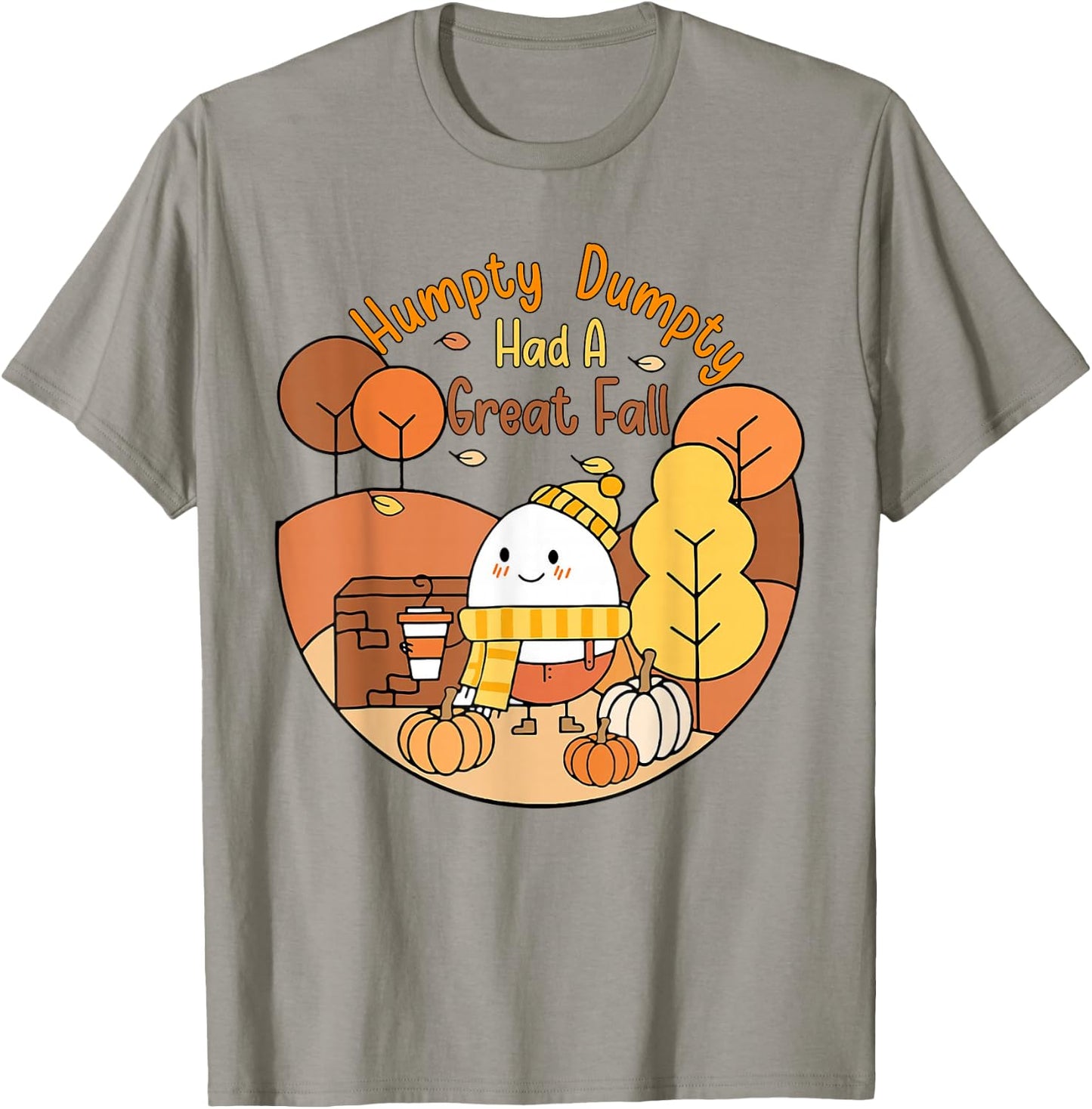 Humpty Funny Dumpty Had A Great Fall Happy Fall Y'all Autumn T-Shirt - T-Shirt | Sand