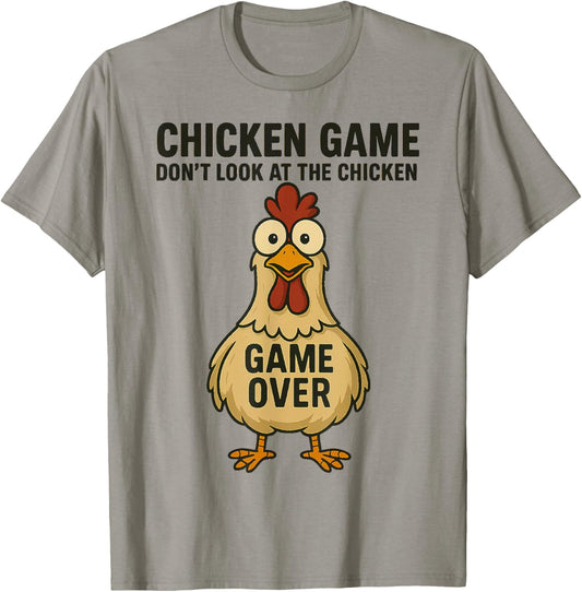 Chicken Game Don't Look The Chicken Game Over T-Shirt - T-Shirt | Sand