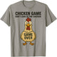 Chicken Game Don't Look The Chicken Game Over T-Shirt - T-Shirt | Sand