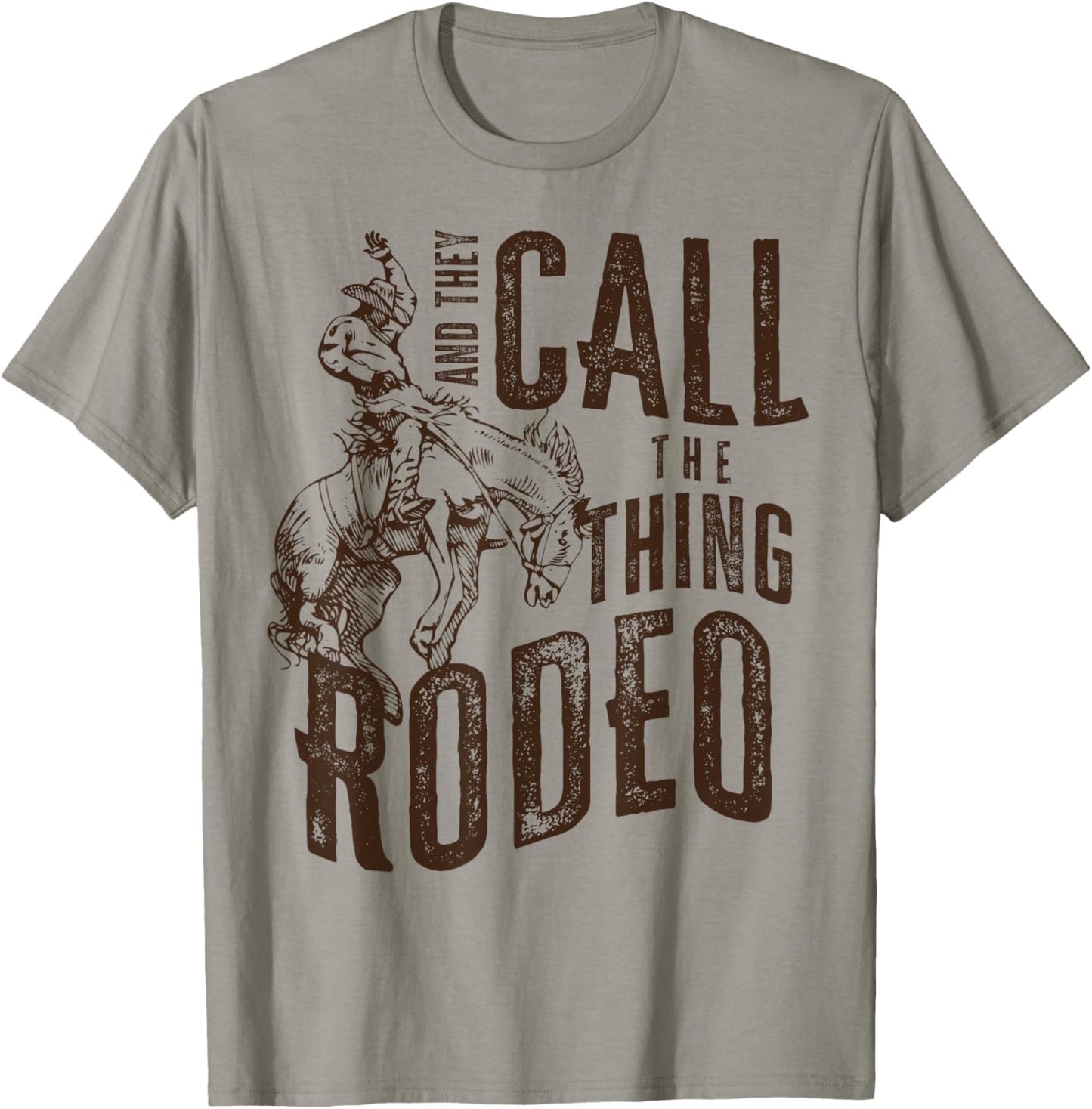 Vintage And They Call The Thing Rodeo Country Cowgirl Cowboy T-Shirt - T-Shirt | Sand