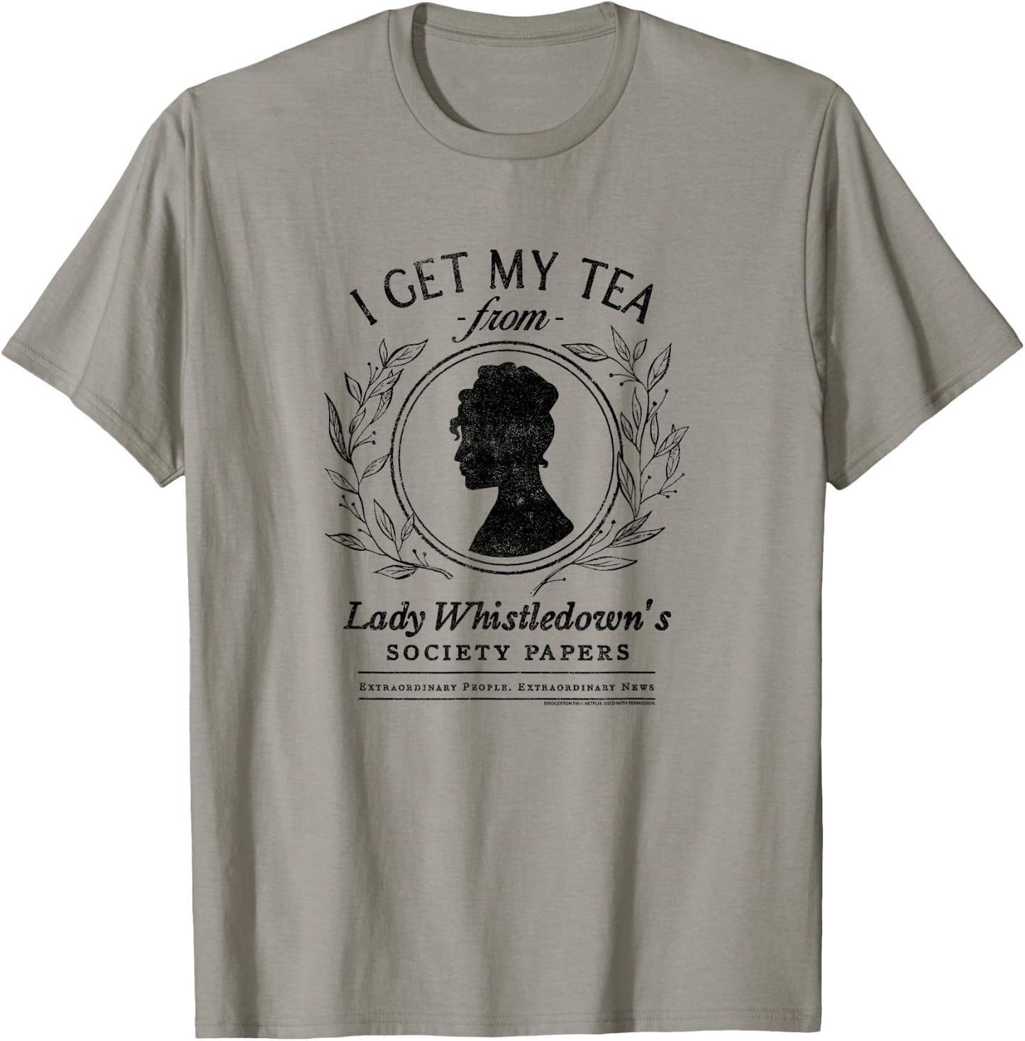 Bridgerton I Get My Tea From Lady Whistledown's T-Shirt - T-Shirt | Sand
