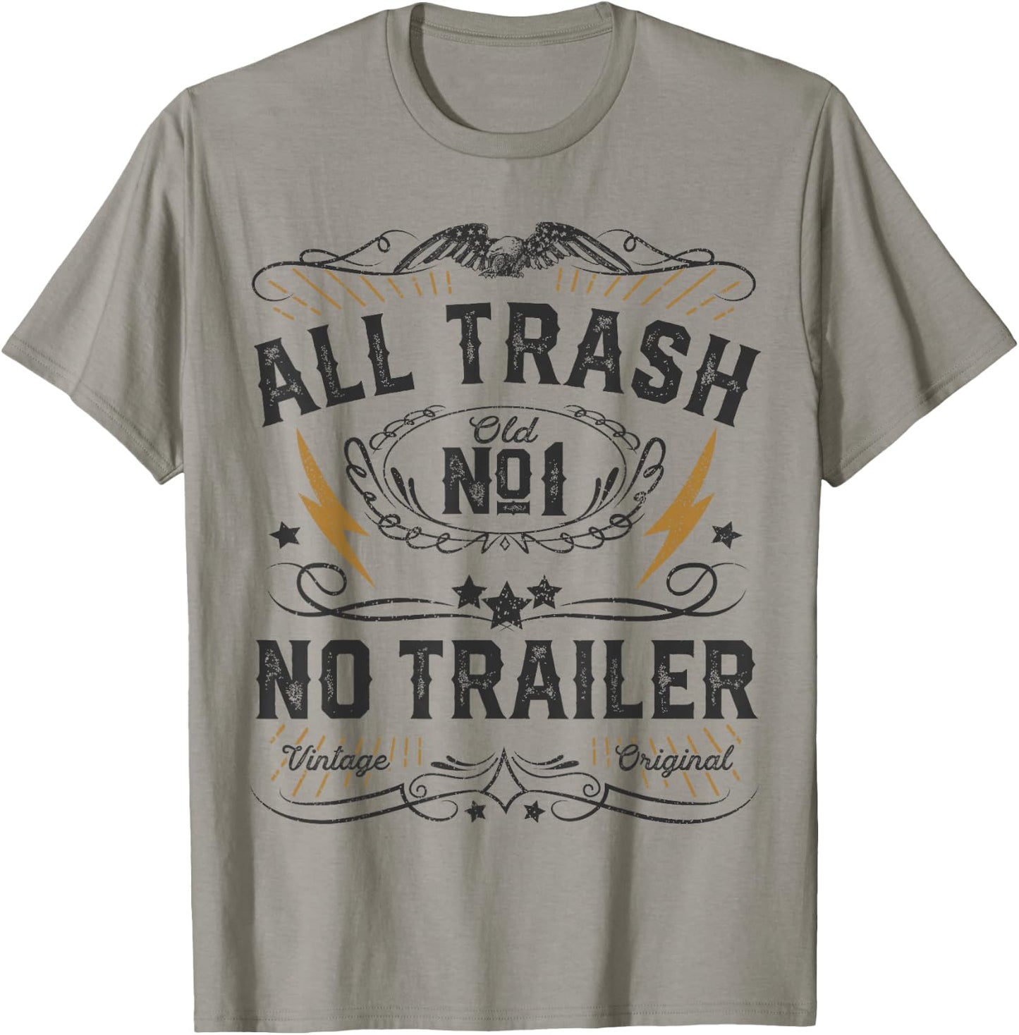 All Trash No Trailer Park Funny Whiskey Redneck RV Gift T-Shirt - T-Shirt | Sand