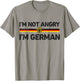I'm Not Angry I'm German T shirt Germany Flag Funny Humor T-Shirt - T-Shirt | Sand