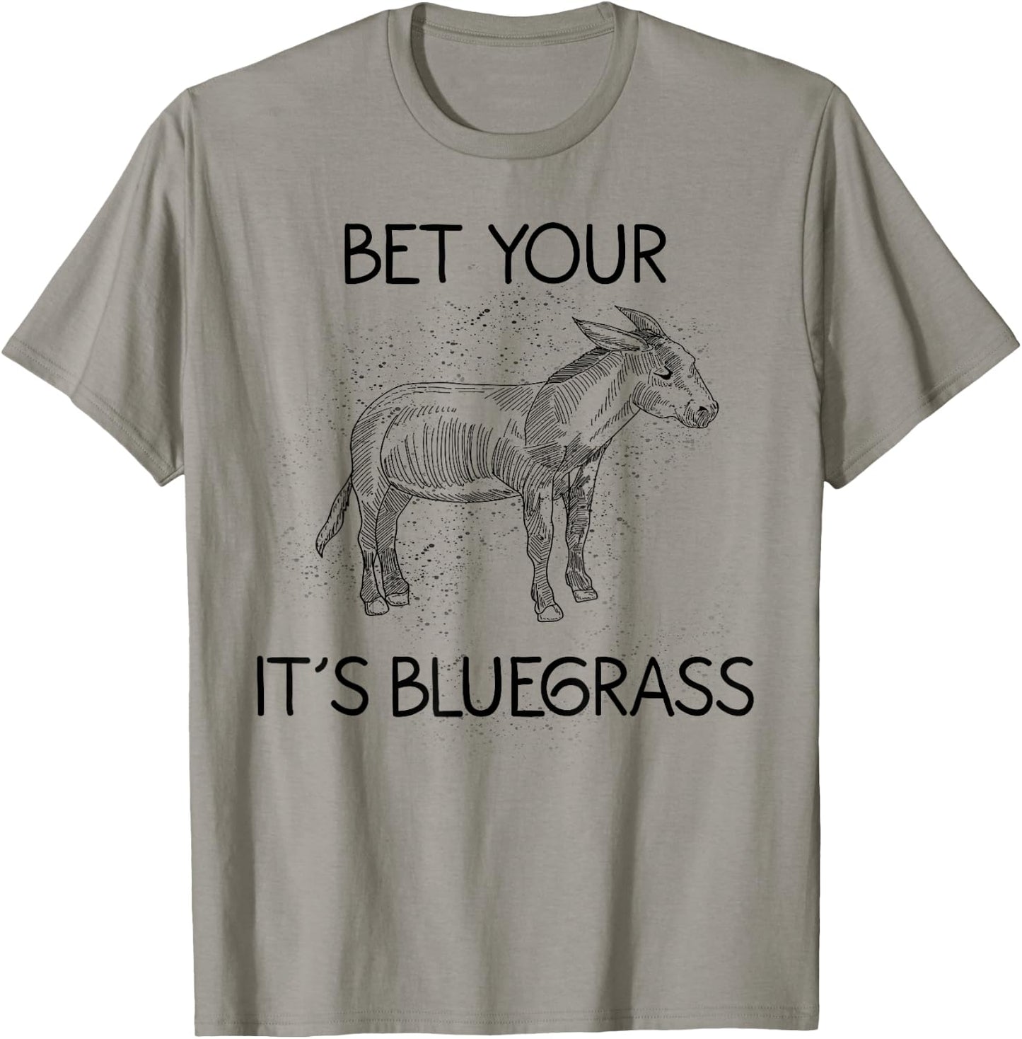 Cool Bet Your Donkey Ass It's Bluegrass Funny Musician Gift T-Shirt - T-Shirt | Sand