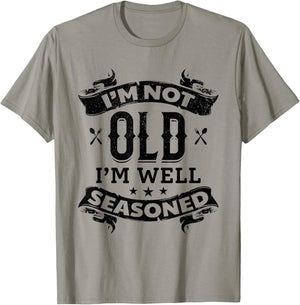 I'm Not Old I'm Well Seasoned Old Cooking Chef's Instruments T-Shirt - T-Shirt | Sand