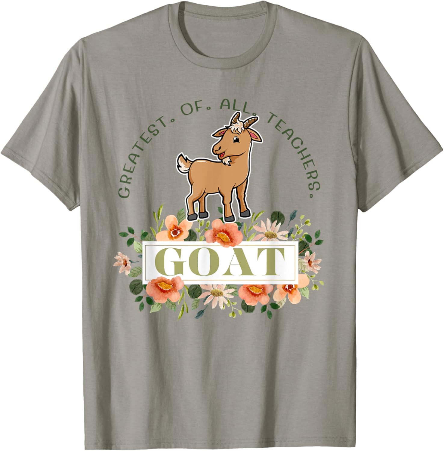 Greatest Of All Teachers Funny Teaching Appreciation T-Shirt - T-Shirt | Sand