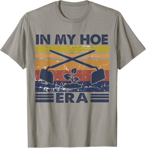 In My Hoe Era Vintage Hoeing Ain't Easy Gardening Lover