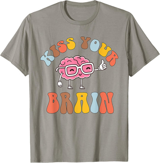 Kiss Your Brain Special Education Teacher Sped Men Women T-Shirt - T-Shirt | Sand