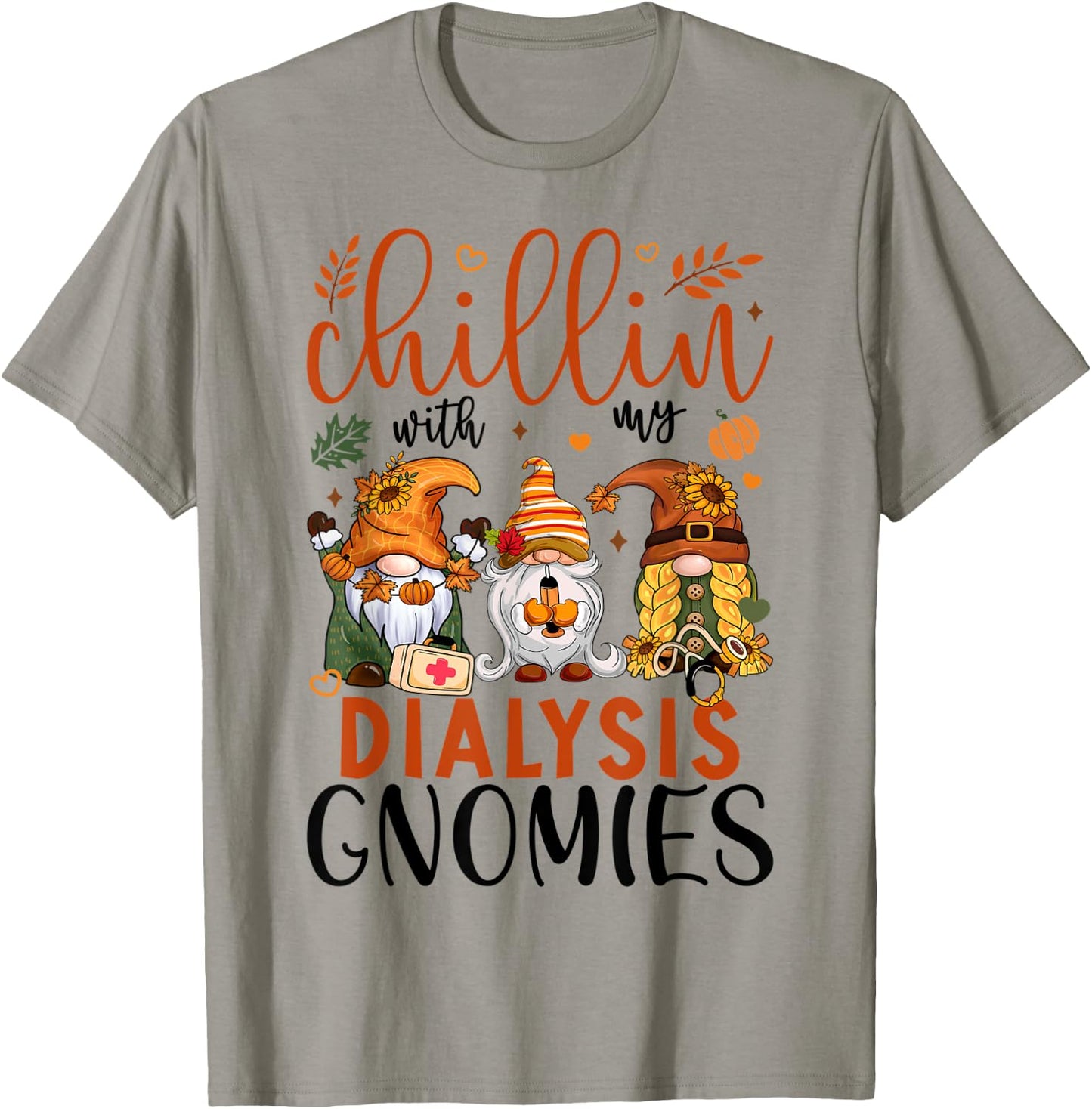 Chillin With My Dialysis Gnomies Thanksgiving Dialysis Gnome T-Shirt - T-Shirt | Sand
