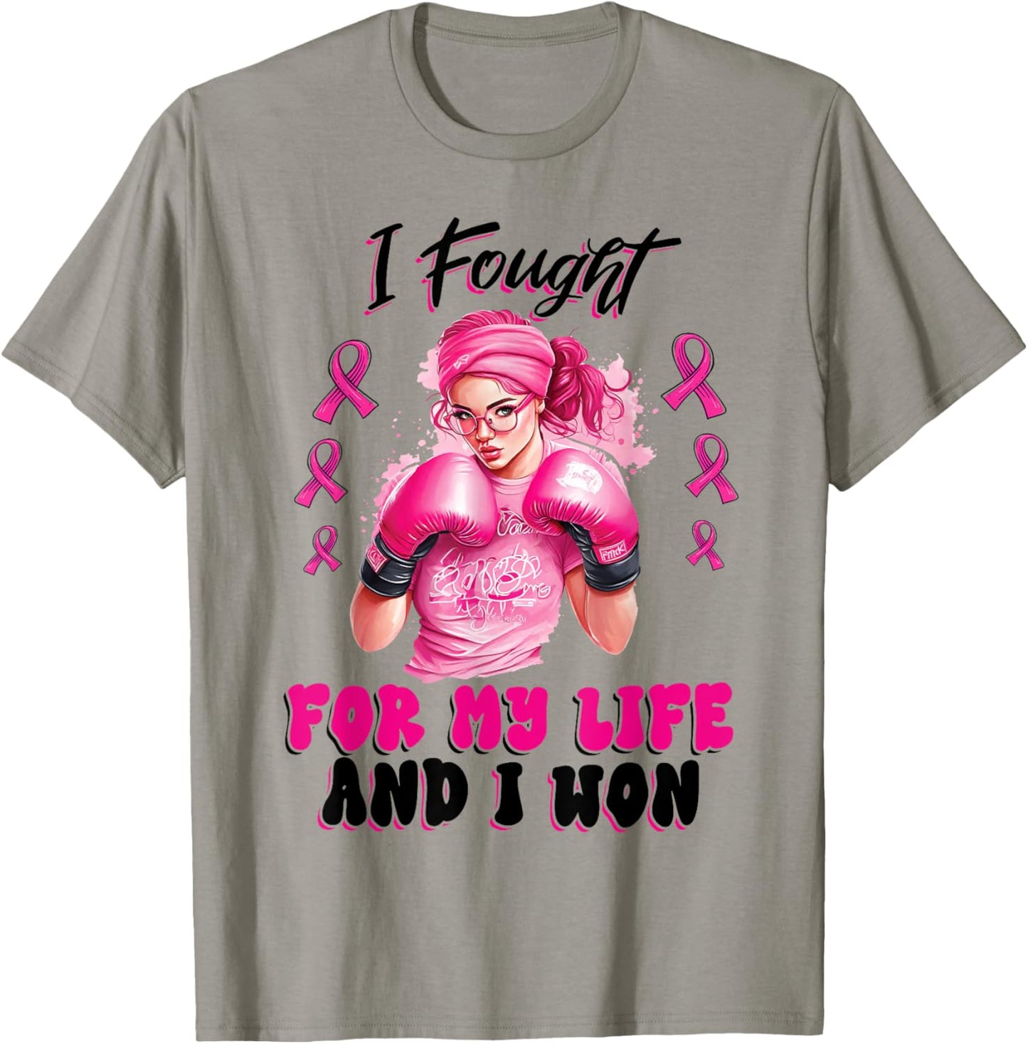 I Fought For My Life And I Won Pink Breast Cancer Awareness T-Shirt - T-Shirt | Sand