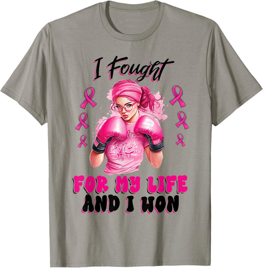 I Fought For My Life And I Won Pink Breast Cancer Awareness T-Shirt - T-Shirt | Sand