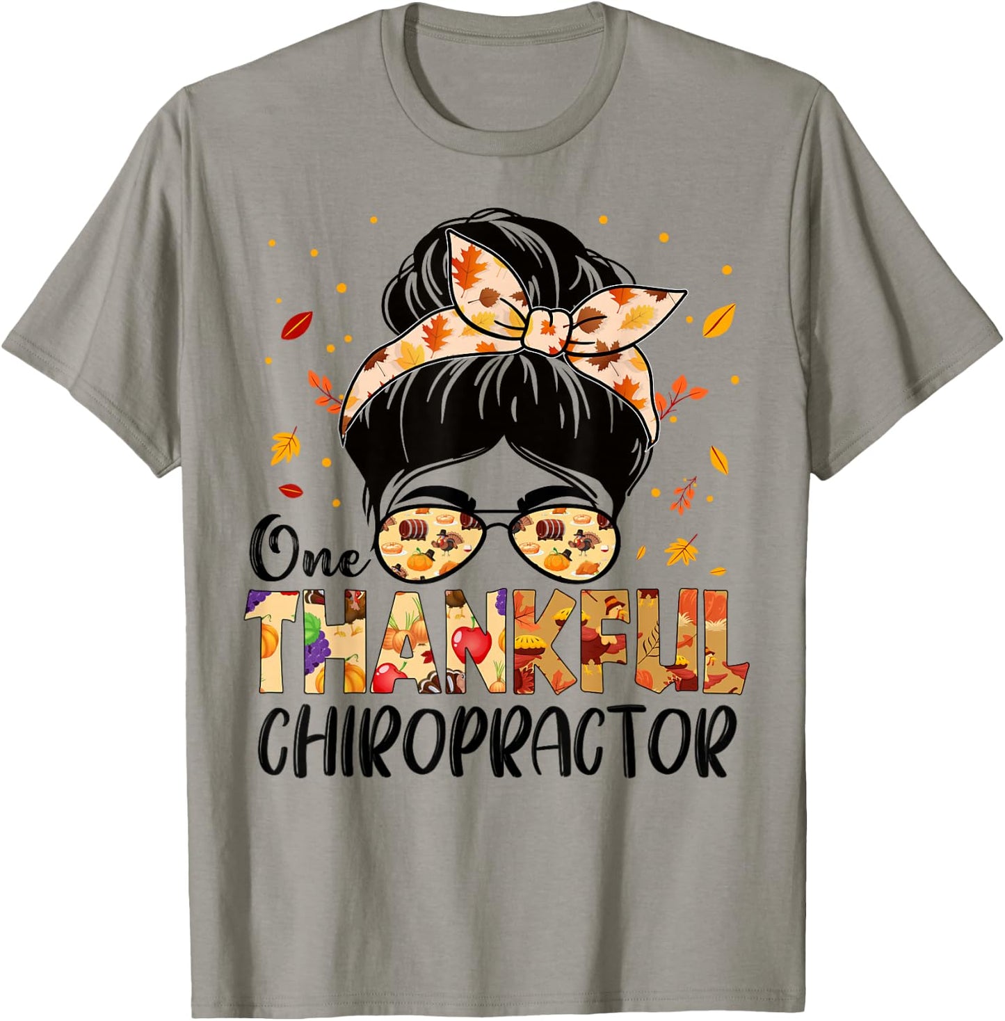 Chiropractor One Thankful Messy Bun Thanksgiving Fall Autumn T-Shirt - T-Shirt | Sand