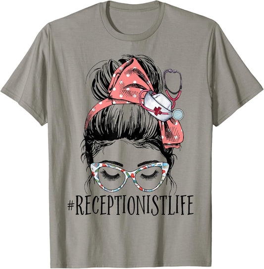 Messy Bun Receptionist Life Healthcare Worker Women Nurse T-Shirt - T-Shirt | Sand