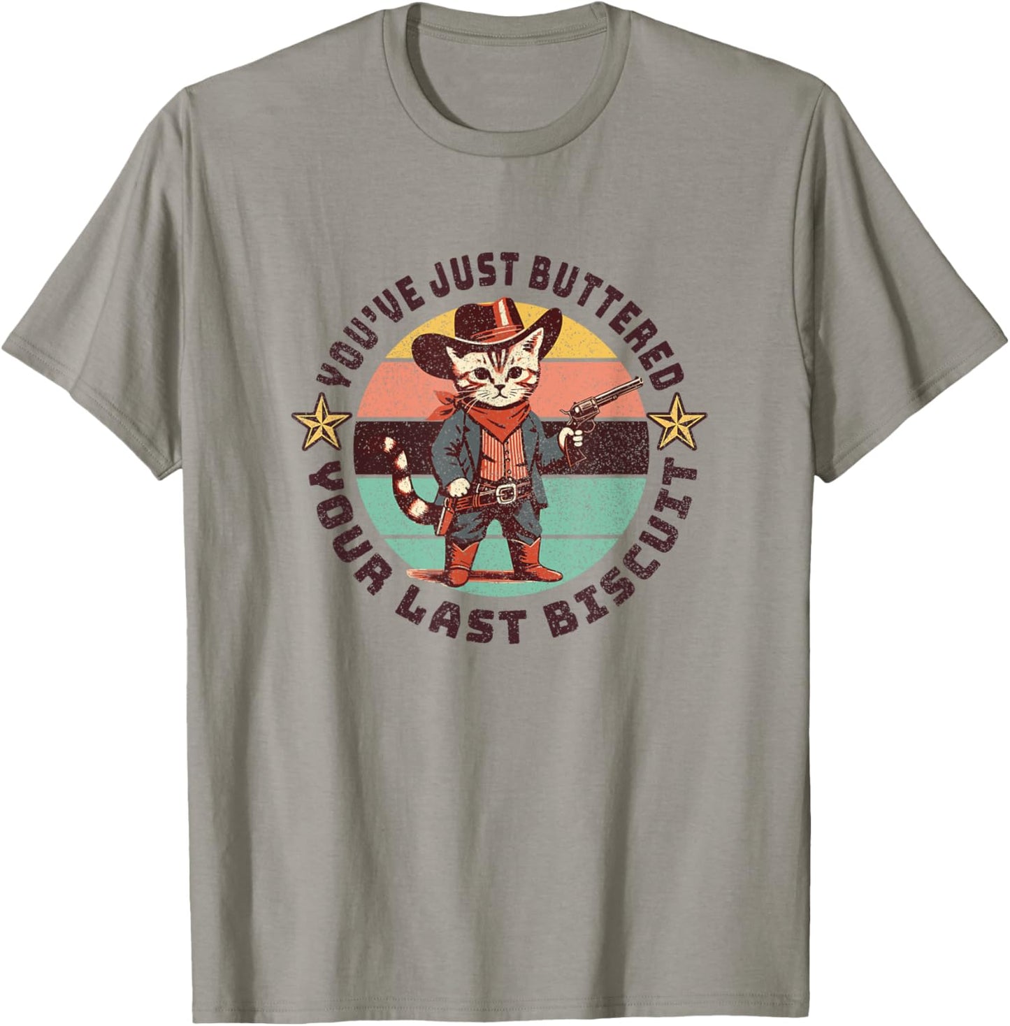 You've Just Buttered Your Last Biscuit Western Cat Cowboy T-Shirt - T-Shirt | Sand