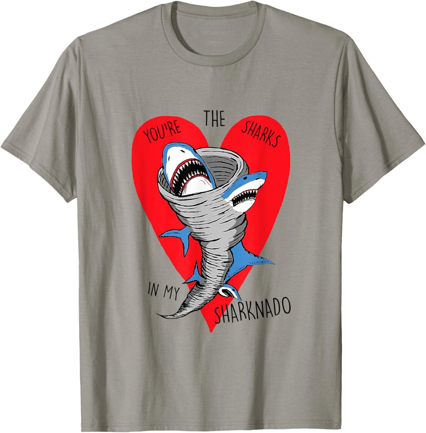 You're The Sharks In My Sharknado Funny Quote T-Shirt - T-Shirt | Sand
