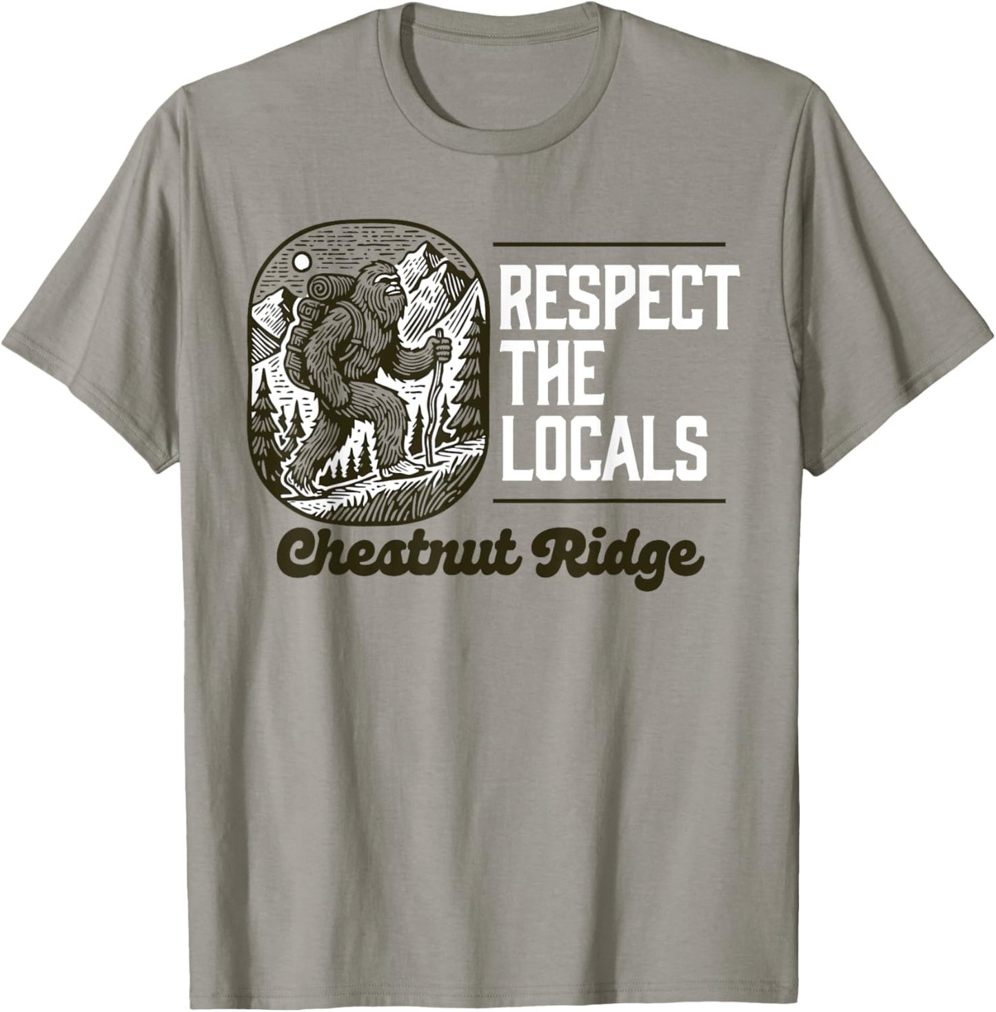 Chestnut Ridge Repsect the Locals Hiking Bigfoot Sasquatch T-Shirt - T-Shirt | Sand