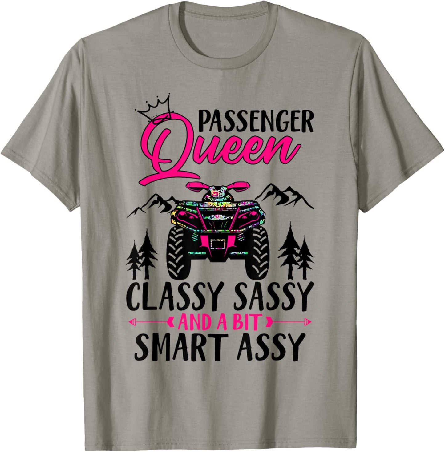 ATV Four Wheeler Passenger Queen Classy Sassy & Smart Assy T-Shirt - T-Shirt | Sand