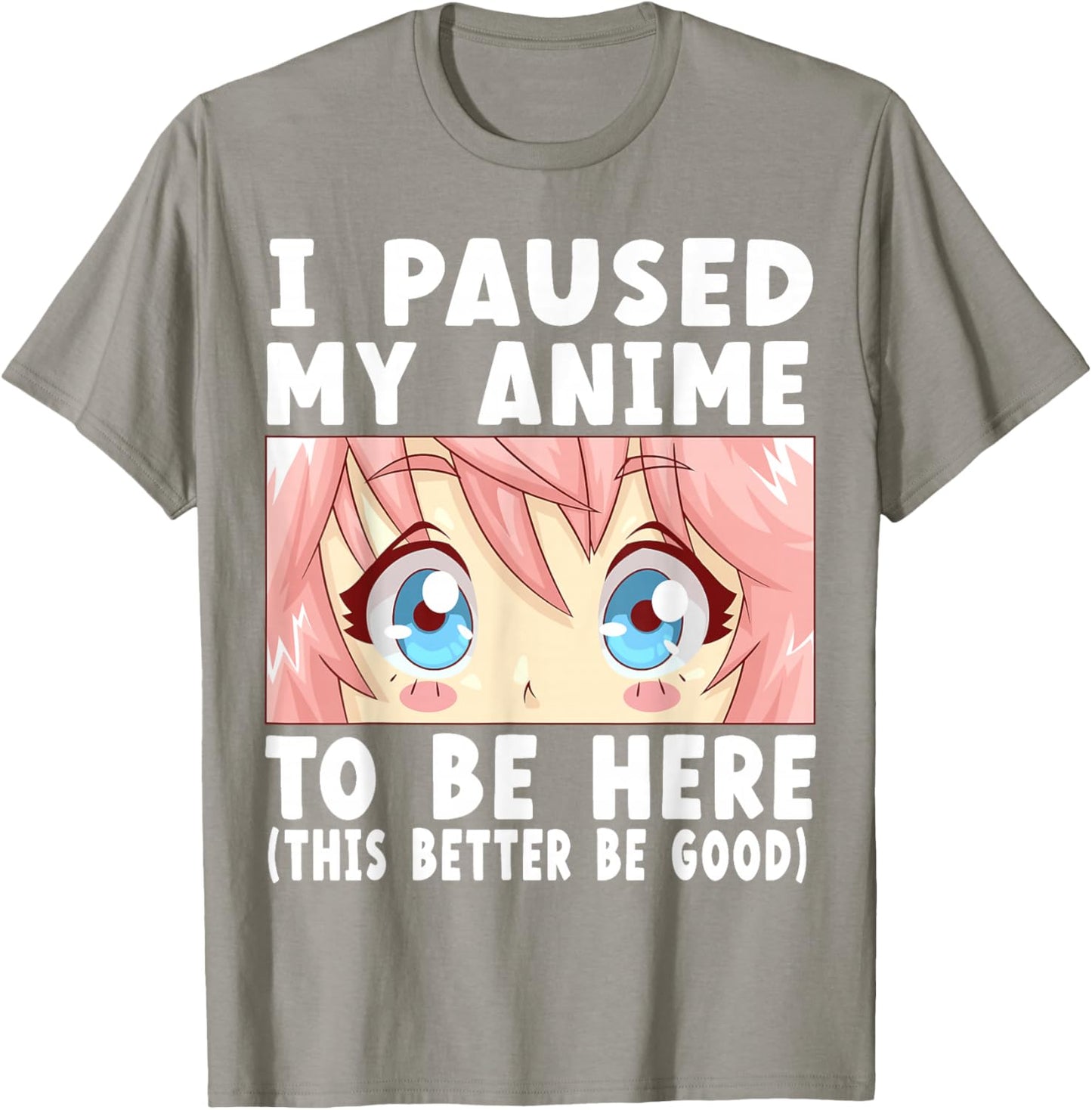Anime I Paused My Anime to Be Here Anime Small T-Shirt - T-Shirt | Sand