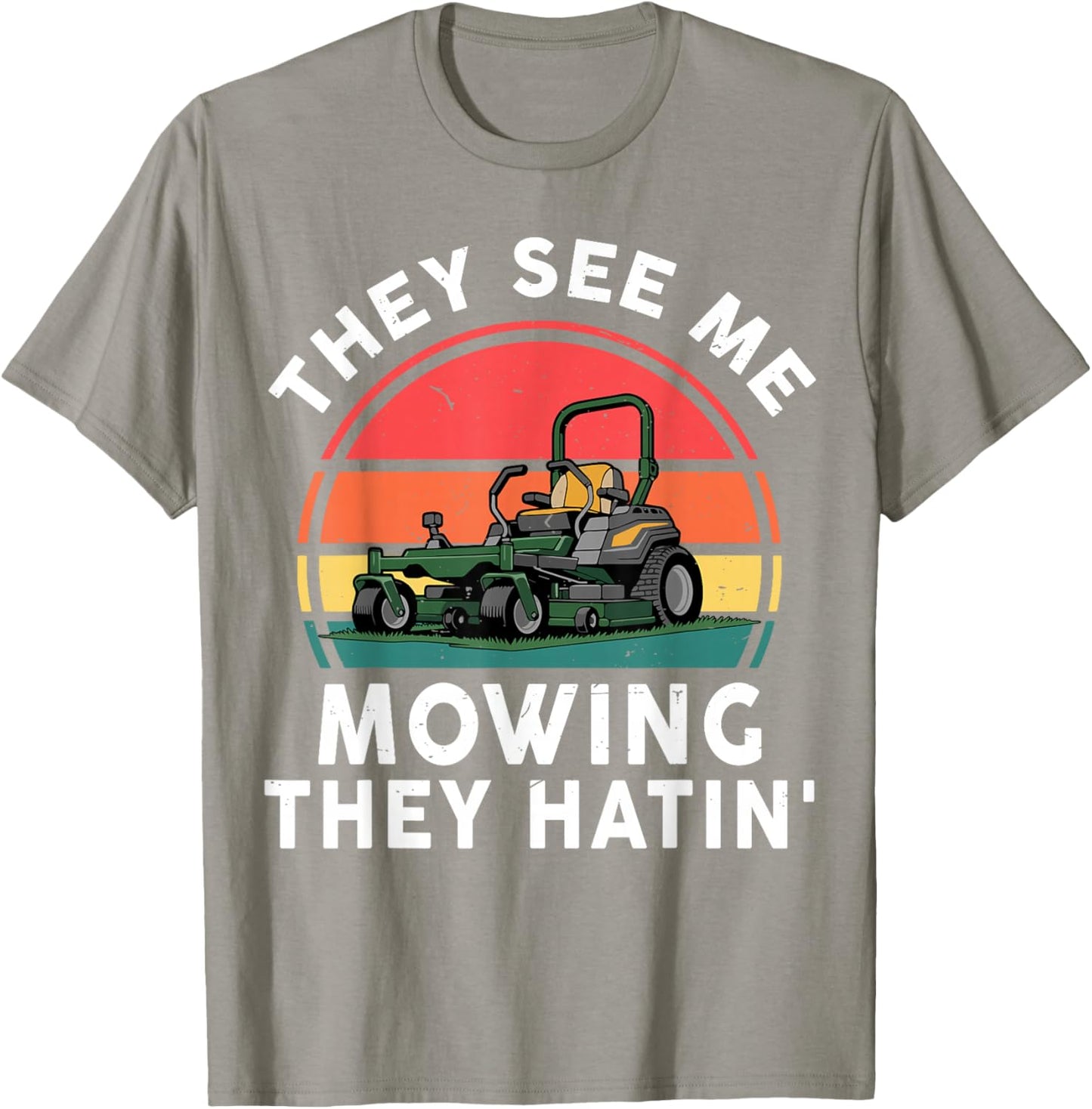 Toddler Zero Turn Lawn Mower See Me Mowing They Hatin Funny T-Shirt - T-Shirt | Sand
