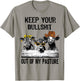 Keep Your Bullshit Out Of My Pasture Funny Cow Heifer Shirt T-Shirt - T-Shirt | Sand