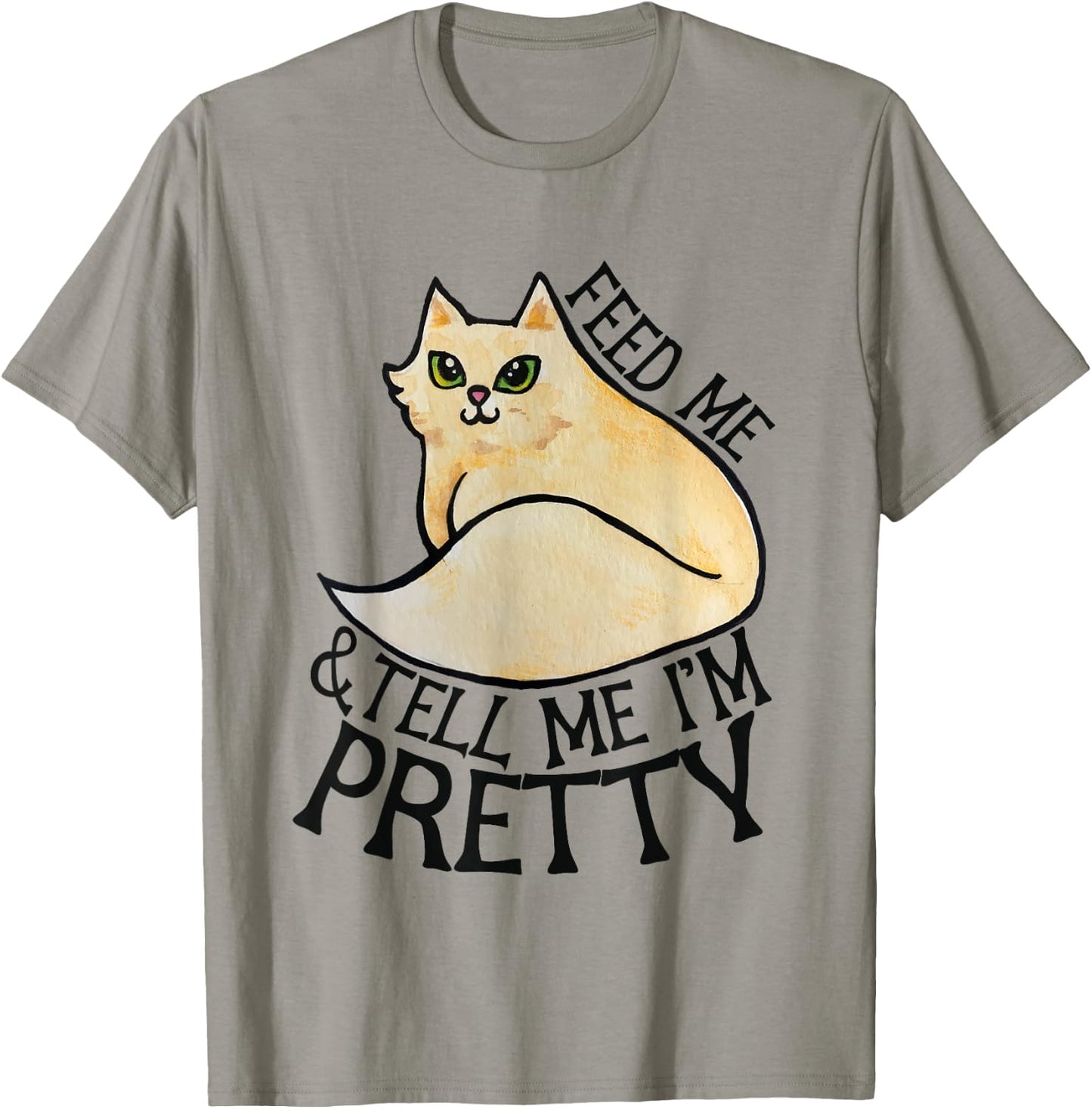 Feed me and explain to me that I T-Shirt - T-Shirt | Sand