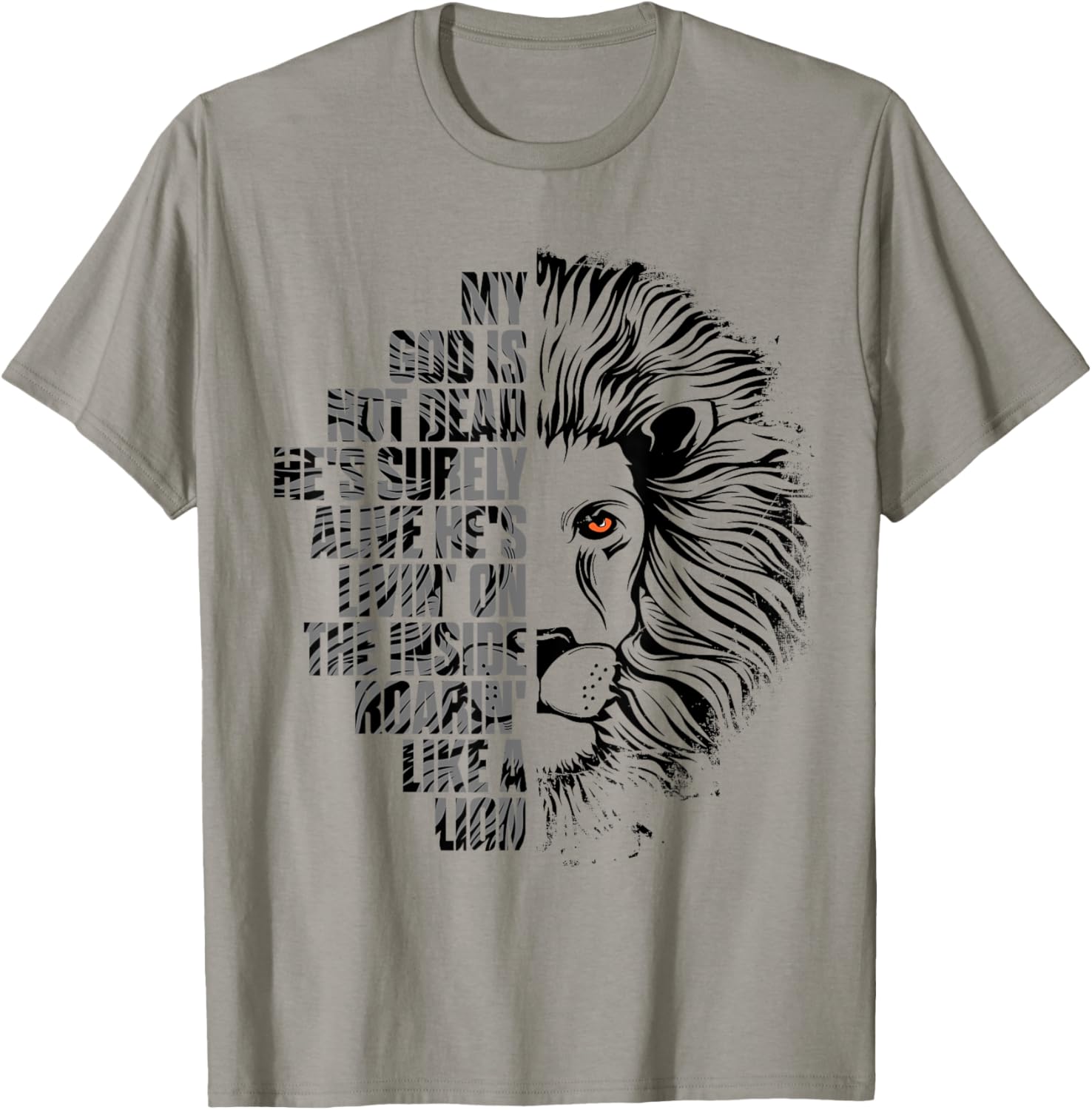 God is Not Dead He's Alive Roaring Like Lion Christian Faith T-Shirt - T-Shirt | Sand
