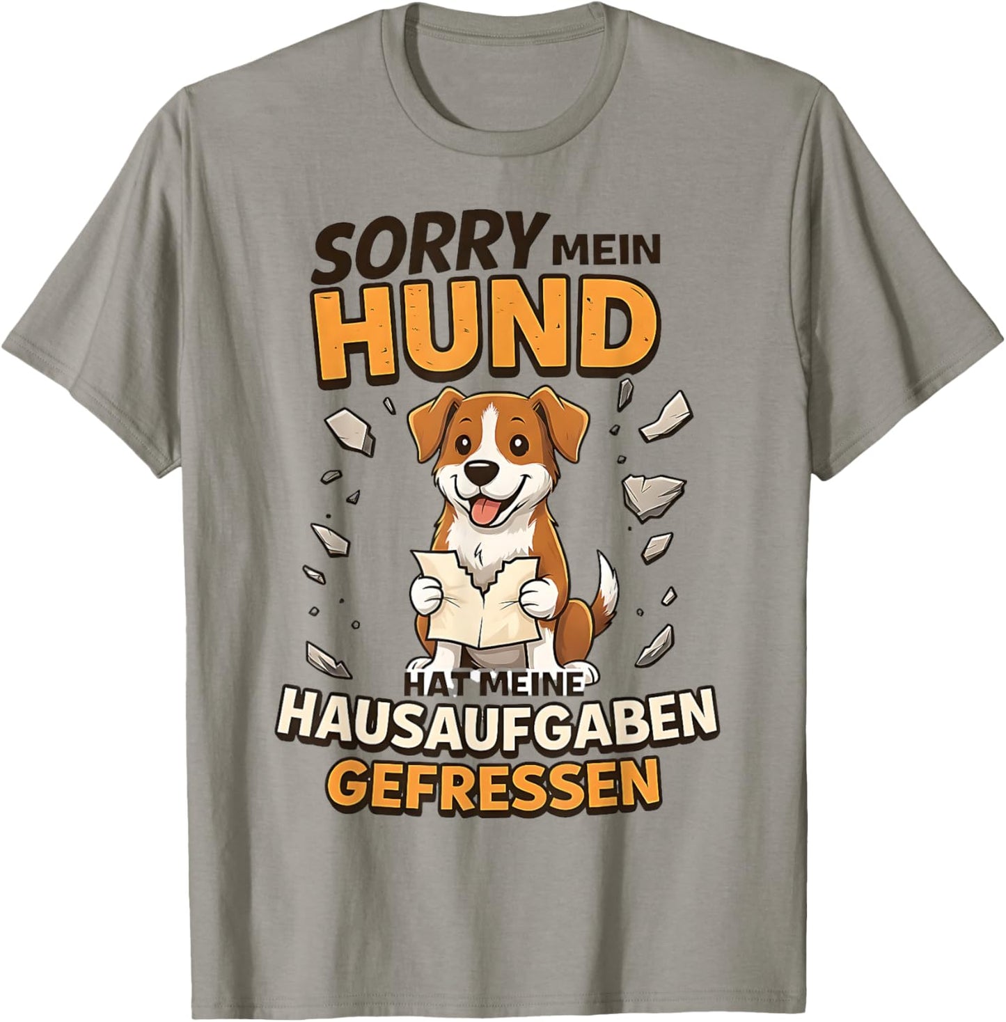 Sorry Mein Hund Hat Hausaufgaben Gefressen T-Shirt - T-Shirt | Sand
