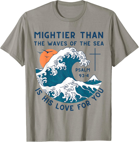 Mightier Than The Waves Christian Bible Scripture Psalm 93:4 T-Shirt - T-Shirt | Sand