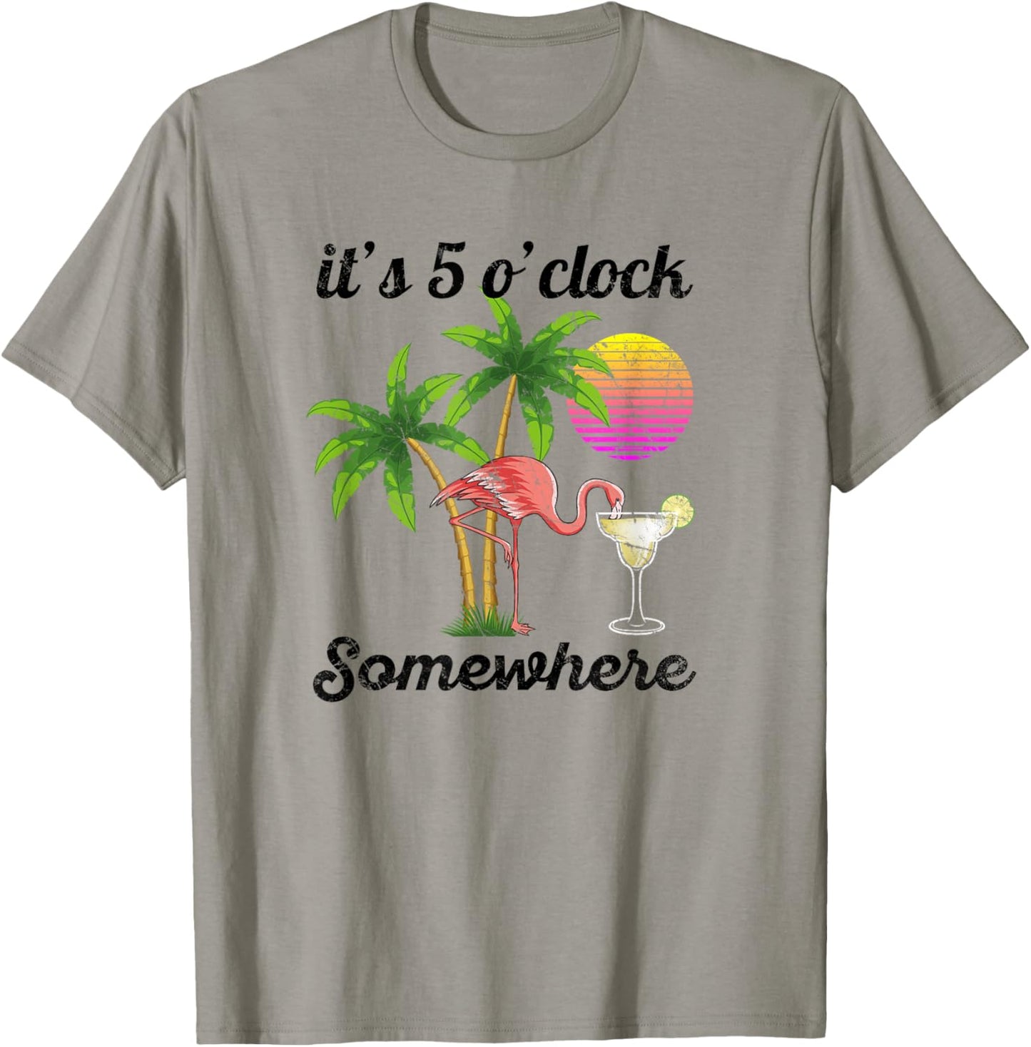 it's 5 o'clock somewhere. Tropical Flamingo margarita T-Shirt - T-Shirt | Sand